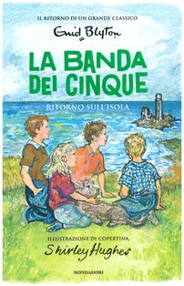 Ritorno sull'isola. La banda dei cinque. Vol. 6 - Enid Blyton | Libro | Itacalibri