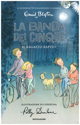 Il ragazzo rapito. La banda dei cinque. Vol. 8 - Enid Blyton | Libro | Itacalibri