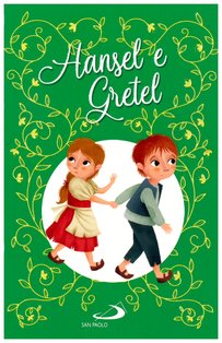 Hansel e Gretel - Jakob e Wilhelm Grimm | Libro | Itacalibri