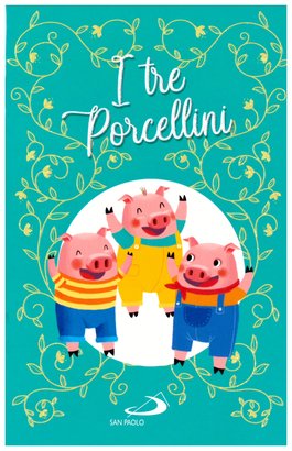 I tre porcellini - AA.VV. | Libro | Itacalibri