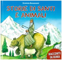 Storie di santi e animali - Erminio Bonanomi | Libro | Itacalibri