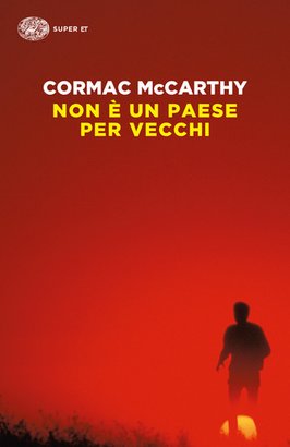 Non è un paese per vecchi - Cormac McCarthy | Libro | Itacalibri