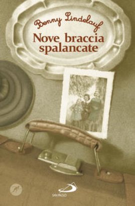 Nove braccia spalancate - Benny Lindelauf | Libro | Itacalibri