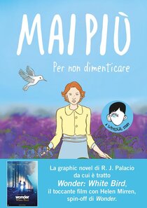 Mai più. Per non dimenticare. A Wonder story - R. J. Palacio | Libro | Itacalibri