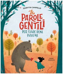 Le parole gentili: Per stare bene insieme. Giuditta Campello | Libro | Itacalibri