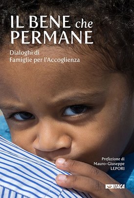 Il bene che permane: Dialoghi di Famiglie per l'Accoglienza. AA.VV. | eBook | Itacalibri