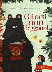 Gli orsi non leggono - Emma Chichester Clark | Libro | Itacalibri