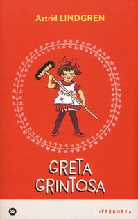 Greta grintosa - Astrid Lindgren | Libro | Itacalibri