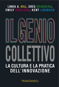 Il genio collettivo: La cultura e la pratica dell'innovazione. AA.VV. | Libro | Itacalibri