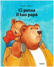 Ci pensa il tuo papà - Mireille D'Allancé | Libro | Itacalibri