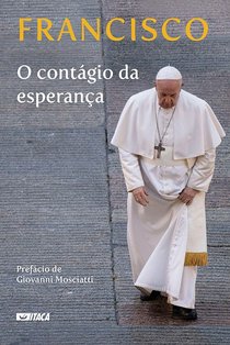 O contágio da esperança - Papa Francesco (Jorge Mario Bergoglio) | Libro | Itacalibri