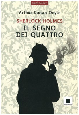 Il segno dei quattro: letto da Piefrancesco Poggi - con CD AUDIO. Arthur Conan Doyle | Libro | Itacalibri