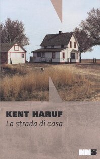 La strada di casa - Kent Haruf | Libro | Itacalibri