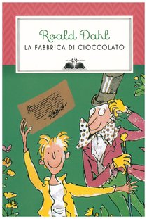 La fabbrica di cioccolato - Roald Dahl | Libro | Itacalibri