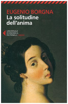 La solitudine dell'anima - Eugenio Borgna | Libro | Itacalibri