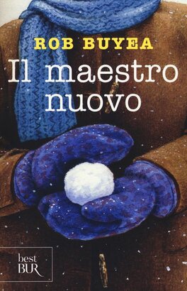 Il maestro nuovo - Rob Buyea | Libro | Itacalibri