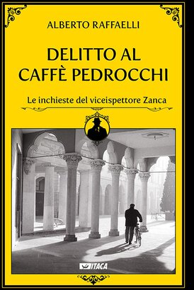 Delitto al Caffè Pedrocchi - Alberto Raffaelli | Libro | Itacalibri