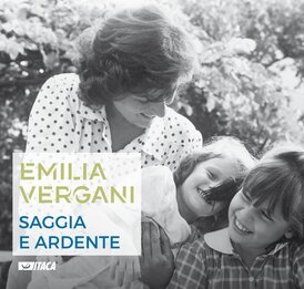 Emilia Vergani. Saggia e ardente - AA.VV. | Libro | Itacalibri