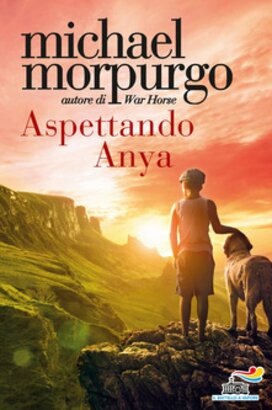 Aspettando Anya - Michael Morpurgo | Libro | Itacalibri