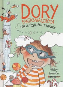 Dory fantasmagorica con la testa fra le nuvole - Abby Hanlon | Libro | Itacalibri