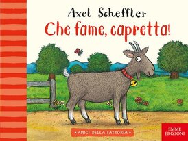 Che fame, capretta! - Axel Scheffler | Libro | Itacalibri