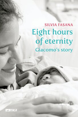 Eight hours of eternity: Giacomo's story. Silvia Fasana | eBook | Itacalibri