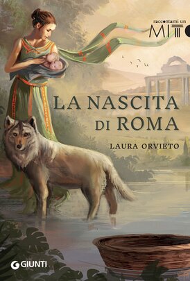 La nascita di Roma - Laura Orvieto | Libro | Itacalibri