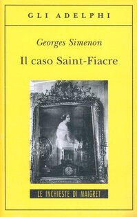 Il caso Saint-Fiacre - Georges Simenon | Libro | Itacalibri