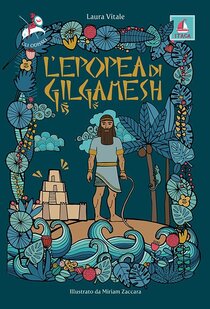 L'epopea di Gilgamesh - Laura Vitale | Libro | Itacalibri