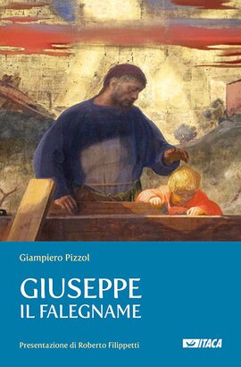 Giuseppe il falegname - Giampiero Pizzol | Libro | Itacalibri