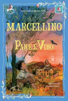 Marcellino pane e vino - José María Sánchez Silva | Libro | Itacalibri