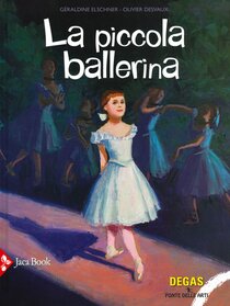 La piccola ballerina - Géraldine Elschner, Olivier Desvaux | Libro | Itacalibri