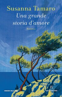 Una grande storia d'amore - Susanna Tamaro | Libro | Itacalibri