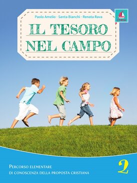 Il tesoro nel campo. Vol. 2 - Santa Bianchi, Paolo Amelio, Renata Rava | Libro | Itacalibri