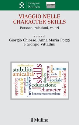 Viaggio nelle character skills: Persone, relazioni, valori. Giorgio Vittadini, Anna Maria Poggi, Giorgio Chiosso | Libro | Itacalibri