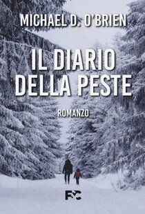 Il diario della peste - Michael D. O'Brien | Libro | Itacalibri