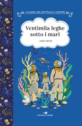 Ventimila leghe sotto i mari - Jules Verne | Libro | Itacalibri