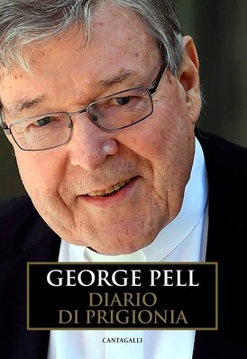 Diario di prigionia: Vol. 1: L'Appello. 27 febbraio - 13 luglio 2019. Pell George | Libro | Itacalibri