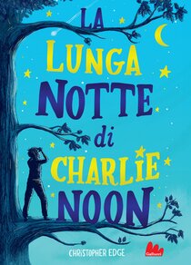 La lunga notte di Charlie Noon - Christopher Edge | Libro | Itacalibri