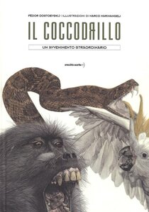 Il coccodrillo: Un avvenimento straordinario. Fëdor M. Dostoevskij | Libro | Itacalibri