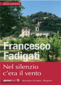 Nel silenzio c'era il vento - Francesco Fadigati | Libro | Itacalibri