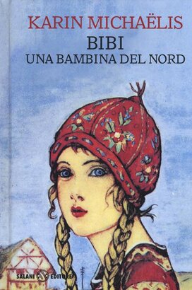 Bibi. Una bambina del nord - Karin Michaëlis | Libro | Itacalibri