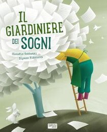 Il giardiniere dei sogni - Claudio Gobbetti | Libro | Itacalibri