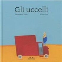 Gli uccelli - Germano Zullo | Libro | Itacalibri