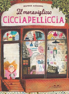 Il meraviglioso Cicciapelliccia - Beatrice Alemagna | Libro | Itacalibri