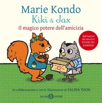 kiki & Jax: Il magico potere dell'amicizia. Marie Kondo | Libro | Itacalibri