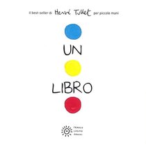 Un libro. Per piccole mani - Hervé Tullet | Libro | Itacalibri