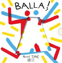 Balla! - Hervé Tullet | Libro | Itacalibri