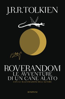 Roverandom. Le avventure di un cane alato - J.R.R. Tolkien | Libro | Itacalibri