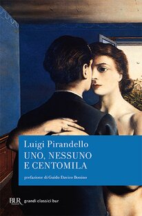 Uno, nessuno e centomila - Luigi Pirandello | Libro | Itacalibri